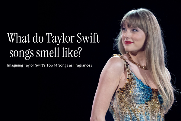 What Do Taylor Swift Songs Smell Like? See what we think - Pura