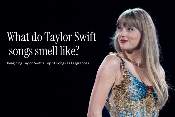 Imagining Taylor Swift's Top 14 Songs as Fragrances